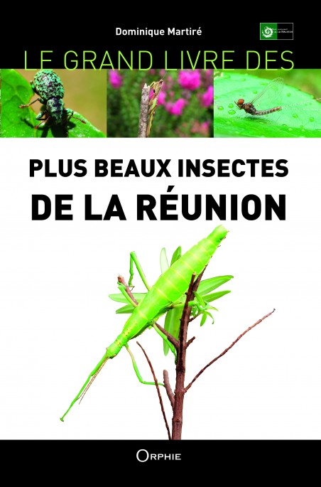 Le Grand Livre des plus beaux insectes de la Réunion
