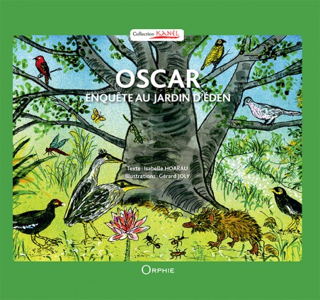 Oscar enquête au jardin d'Eden- Editions Orphie