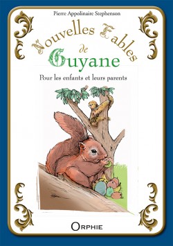 Nouvelles fables de Guyane - Editions Orphie