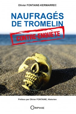 Naufragés de Tromelin contre-enquête - Editions Orphie.