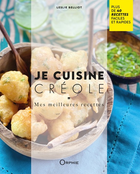 Je cuisine créole - Editions Orphie