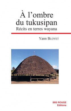 A l'ombre du tukusipan - Editions ibis rouge