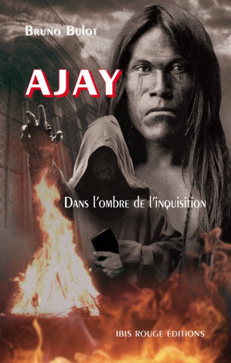 Ajay dans l'ombre de l'inquisition - Editions ibis rouge