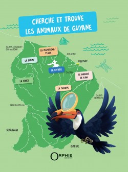 Cherche et Trouve les animaux de Guyane - Editions Orphie