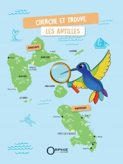 Cherche et trouve Les Antilles - Editions Orphie
