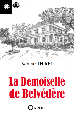 La Demoiselle de Belvédère l Editions Orphie