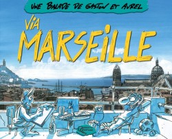 Via Marseille - Balade de...