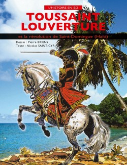 Toussaint Louverture et la révolution de Saint-Domingue (Haïti) - Editions Orphie