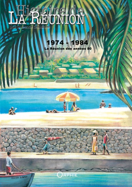 Histoire de La Réunion par la Bande Dessinée Vol. 4 - 1974-1984
