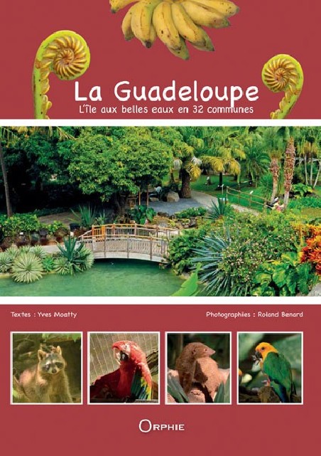 Guadeloupe, l"île aux belles eaux en 32 communes