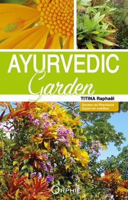 Ayurvedic Garden - Rencontre avec des plantes remarquables