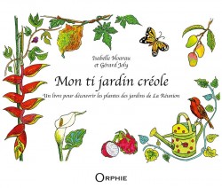 Mon ti jardin créole - Editions Orphie