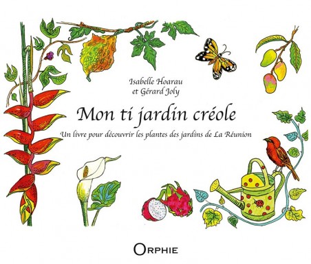 Mon ti jardin créole - Editions Orphie