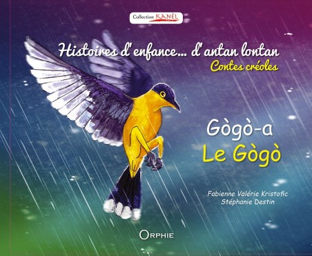 Histoire d'enfance d'antan lontan - Le Gogo - Editions Orphie