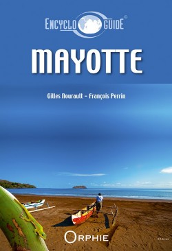 Encycloguide de  Mayotte - Editions Orphie