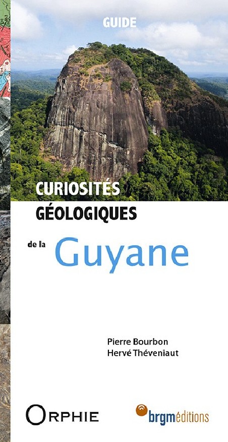 Curiosités géologiques de la Guyane l Editions Orphie