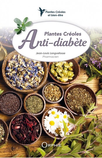 Plantes créoles Anti-diabète l Editions Orphie