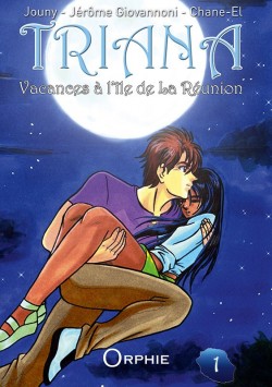 Manga Triana Tome 1 - Vacances à l'île de la Réunion l Editions Orphie